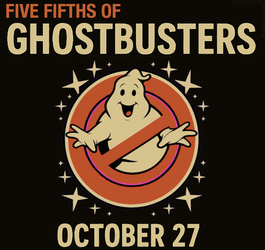 Band of Toughs Presents: Five 5th - Ghostbusters, a Haunted Stage Party!