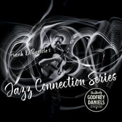 Frank DiBussolo’s Jazz Connection Series – A Rotating Showcase of Jazz Artists