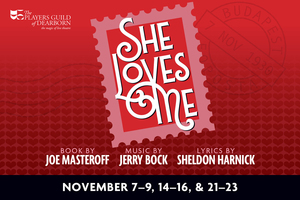 “She Loves Me” A Romantic Comedy Musical