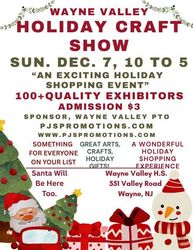 Wayne Valley Holiday Craft Show, Sun. Dec. 7, 10 to 5, Over 100 Exhibitors with Arts & Crafts, Wayne