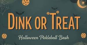 Dink or Treat: Halloween Pickleball Bash