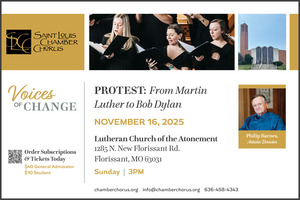 Saint Louis Chamber Chorus, Voices of Change, "Protest: From Martin Luther to Bob Dylan"