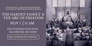A Maryland Emancipation Day Lecture: The Harden Family & the Arc of Freedom: