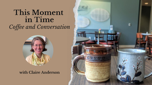 This Moment in Time: Coffee and Conversation