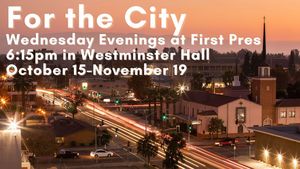 Wednesday Evenings "For the City"