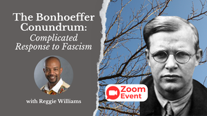 The Bonhoeffer Conundrum: Complicated Response to Fascism