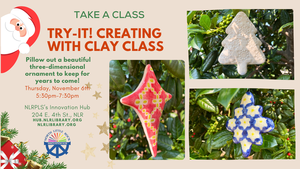 Class: Creating With Clay - Ornaments! Create your very own personalized clay ornament at The Hub