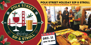 Polk Street Holiday Sip & Stroll