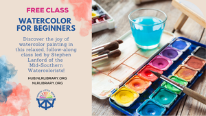 FREE Class: Watercolor for Beginners Led by Stephen Lanford at NLR Public Library's Innovation Hub