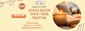 Yoga For Grief: Because healing doesn’t mean forgetting