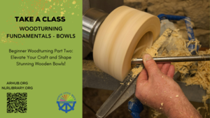 Class: Wood Turning - Learn to Turn Bowls on a Lathe at NLRPLS's Innovation Hub in North Little Rock