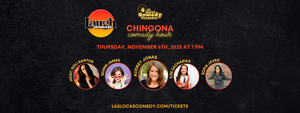 Las Locas Comedy Presents: Chingona Comedy Hour - November 2025