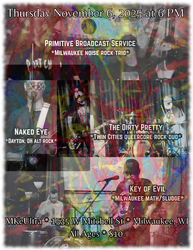 Key of Evil/Dirty Pretty/Naked Eye/Primitive Broadcast Service live at diy venue MKeUltra