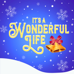 IT'S A WONDERFUL LIFE- directed by Cheryl Schaar