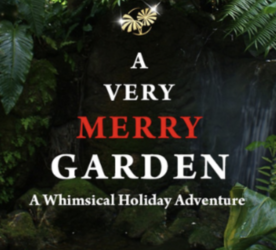 A Very Merry Garden at Fairchild