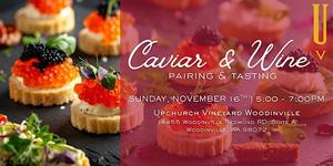 Upchurch Vineyard: Caviar & Wine Pairing & Tasting