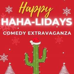 Happy HAHA-lidays Comedy Extravaganza