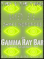 James Norcross/Naked Eye (Dayton, OH)/Them & the Things at Gamma Ray Bar Sunday 11/9