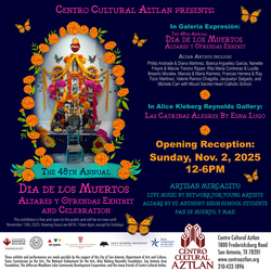 48th Annual Dia de Los Muertos Altares y Ofrendas Exhibit and Celebration