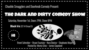 The Dark and Dirty Comedy Show at Black Iris