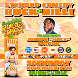 Freshly Squeezed Comedy with "Juice" Sutton @ Buck Hill Event Center, Burnsville