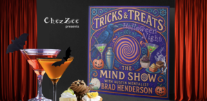 Tricks & Treats: The Mind Show Halloween Night at Chez Zee