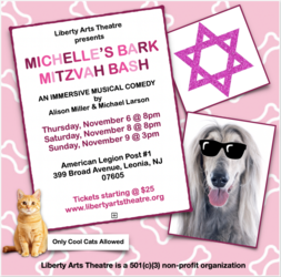 "Michelle's Bark Mitzvah Bash" presented by Liberty Arts theatre