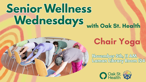 Senior Wellness Wednesday: Chair Yoga With Oak Street Health