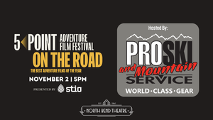 5point Adventure Film Festival Hosted by Pro Ski and Mountain Service
