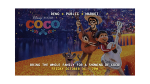 Family Movie Night at Reno Public Market: Disney/Pixar’s Coco