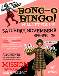Get Lifted at BONG-O BINGO at Mission Cannabis Club on Sat, Nov 8