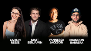 Brandon Barrera, Matt Benjamin, Caitlin Reese, Vannessa Jackson