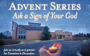 Advent Series: Ask a Sign of Your God