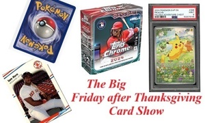 Big Friday after Thanksgiving Card Show
