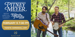 Pitney Meyer with Special Guest The French Family Band at Harken Hall Feb. 5
