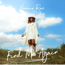 Honour Rae Find Me Again Album Release