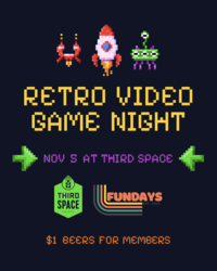 Retro Video Game Night at Third Space
