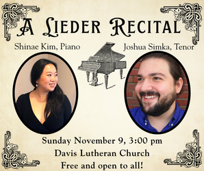 Davis Lutheran Church presents: A Lieder Recital, Sunday Nov 9 at 3 pm