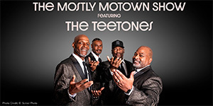 The Mostly Motown Show Featuring The Teetones