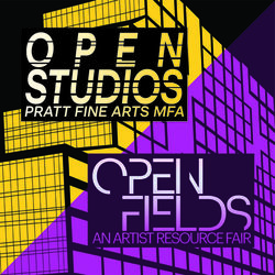 Pratt Fine Arts MFA Open Studios/Open Fields: An Artist Resource Fair