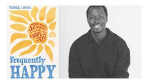 David Larbi with Mychal Threets - Frequently Happy: 52 Mindful Moments to Bring Hope and Joy