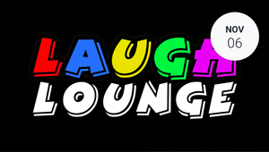 Laugh Lounge Comedy Showcase & Karaoke