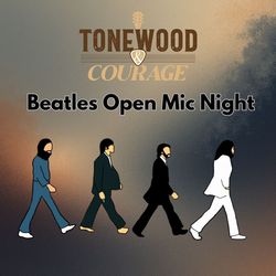 Tonewood & Courage: Beatles Open Mic Night!