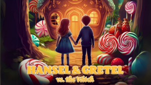 Hansel and Gretel vs. the Witch