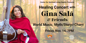 Gina Salā ~ Healing Concert ~ World Music, Myth/Story and Chant