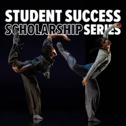 U of A School of Dance: Student Success - Scholarship Series