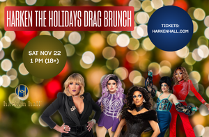 Harken The Holidays Drag Brunch Set for Harken Hall November 22