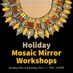 Holiday Mosaic Mirror Workshops
