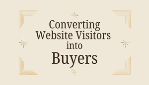Converting Website Visitors into Buyers