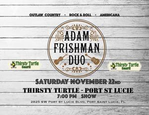 Adam Frishman Duo at Thirsty Turtle - Port St Lucie
